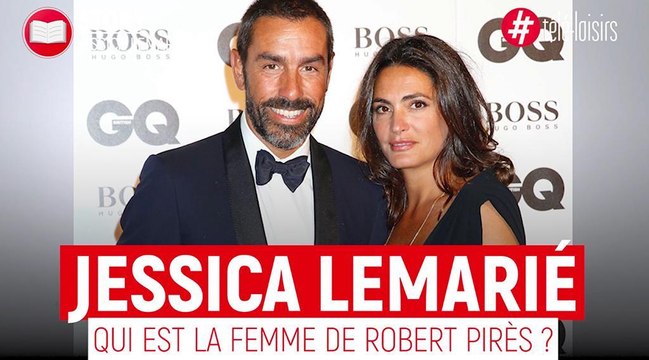 Robert Pirès : Qui est sa femme Jessica Lemarié ?