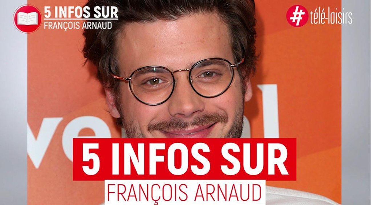 François Arnaud : 5 infos sur l'acteur du film "Du rêve au cauchemar"