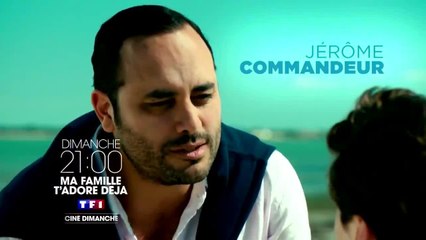 Ma famille t'adore déjà