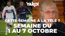 Yakoi à regarder à la télé cette semaine (du 1er au 7 octobre) ?