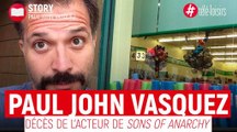 Paul John Vasquez (Sons of Anarchy) est décédé à l'âge de 48 ans