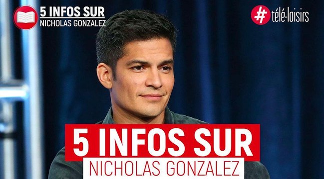 Tout ce qu'il faut savoir... sur Nicholas Gonzalez