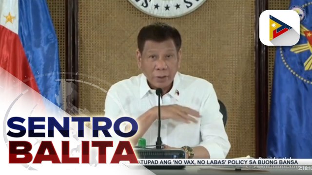 Pagpapatupad ng 'No vax, no labas' policy nationwide, irerekomenda ng IATF; Mga quarantine hotel, pinababantayan ni Pres. Duterte sa mga pulis
