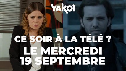 Yakoi à regarder à la télé ce soir (mercredi 19 septembre) ?