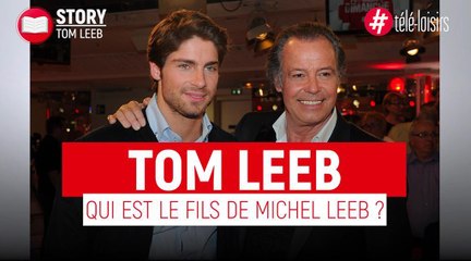 Tom Leeb : Qui est le fils de Michel Leeb ?