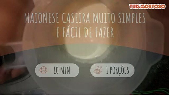 Maionese caseira muito simples e fácil de fazer