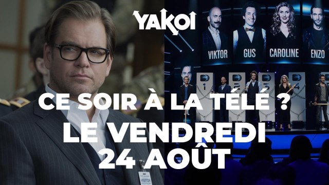 Yakoi à regarder à la télé ce soir (vendredi 24 août) ?
