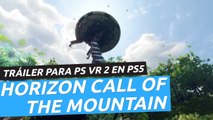 Horizon Call of the Mountain - Tráiler