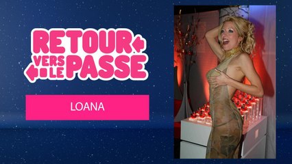 Retour vers le passé - Loana, de bimbo adulée à quadragénaire solitaire...