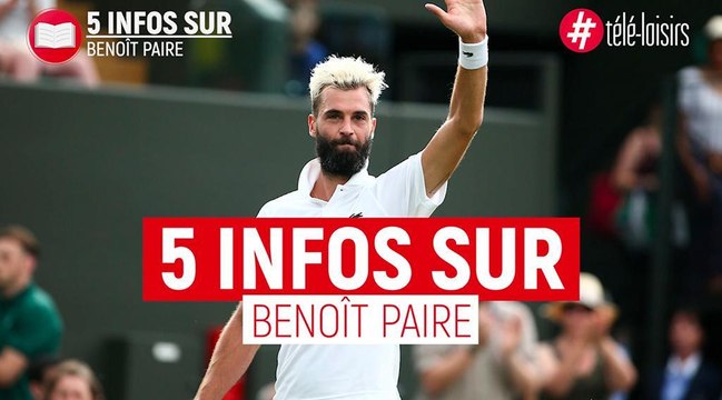 Benoît Paire : 5 infos à connaître sur le joueur de tennis