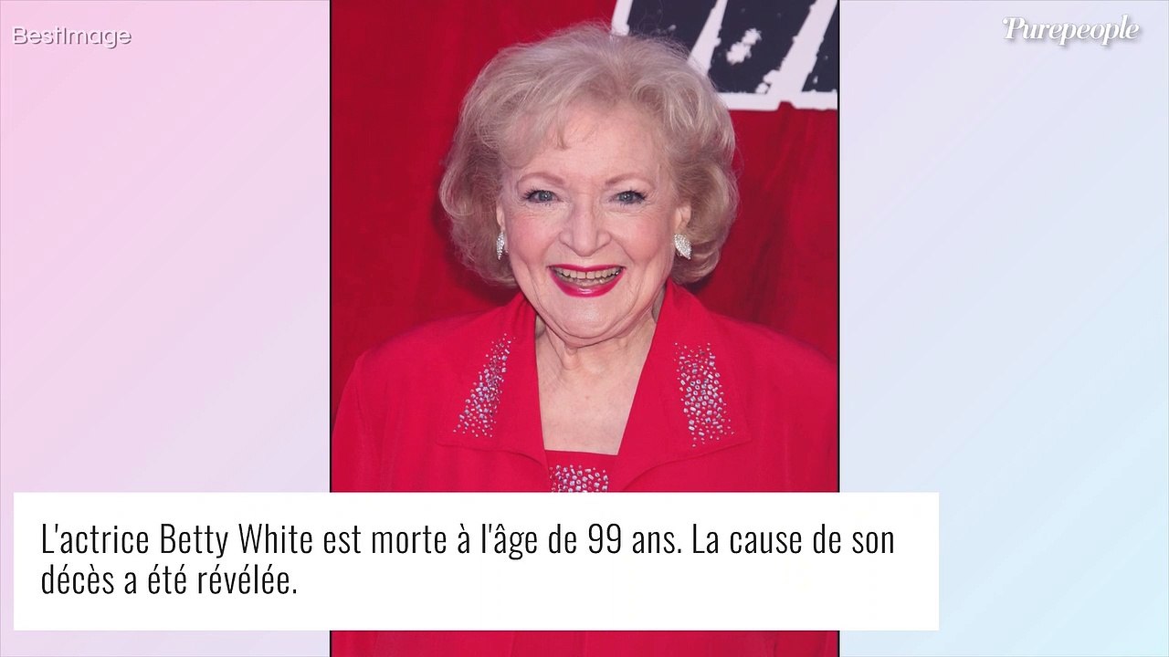 Mort de Betty White : la cause révélée, son agent, furieux, dément une rumeur