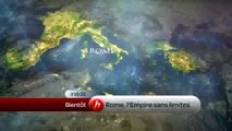 Rome, l'empire sans limites