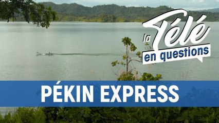 TLQ Pékin Express - Comment la production assure-t-elle la sécurité des candidats ?