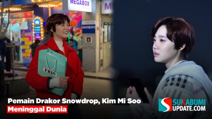 Pemain Drakor Snowdrop, Kim Mi Soo Meninggal Dunia