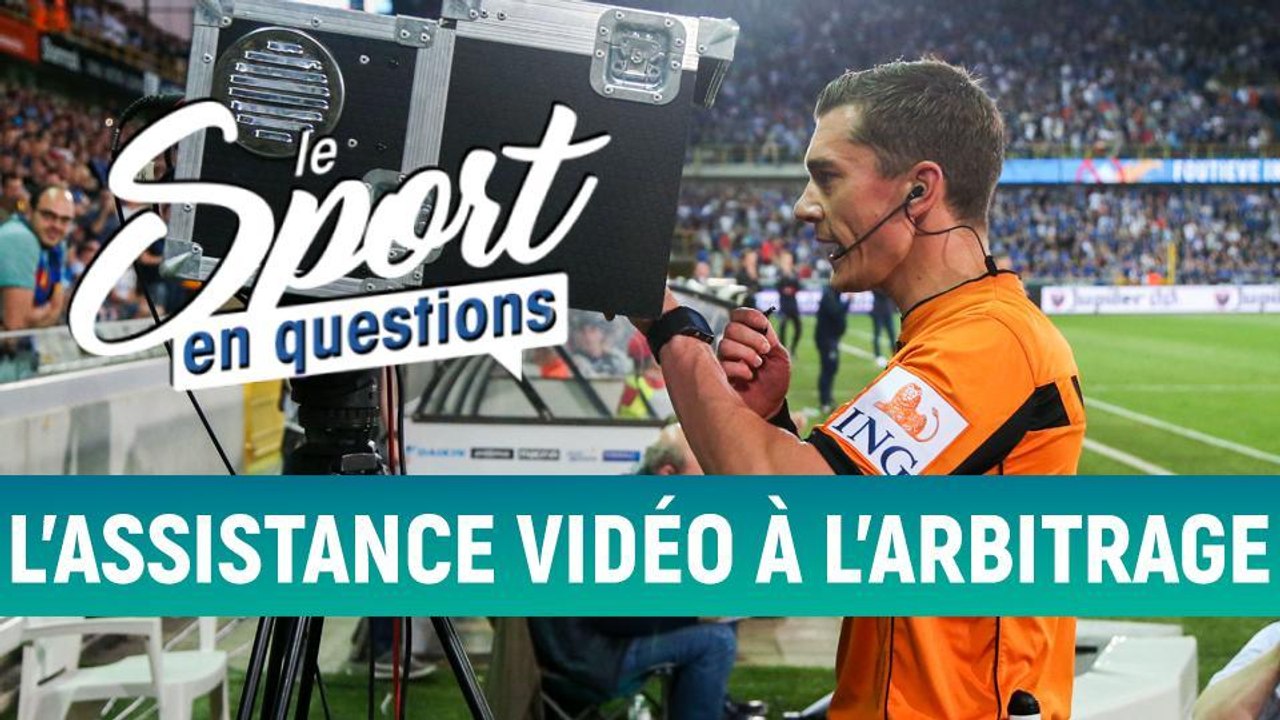 Arbitrage vidéo : comment ça marche ? Le sport en questions