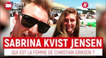 Sabrina Kvist Jensen - Qui est la femme de Christian Eriksen ?