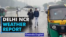 Delhi NCR may witness rains till January 9 | Weather report | Oneindia News