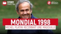 Mondial 98 : Michel Platini reconnaît 