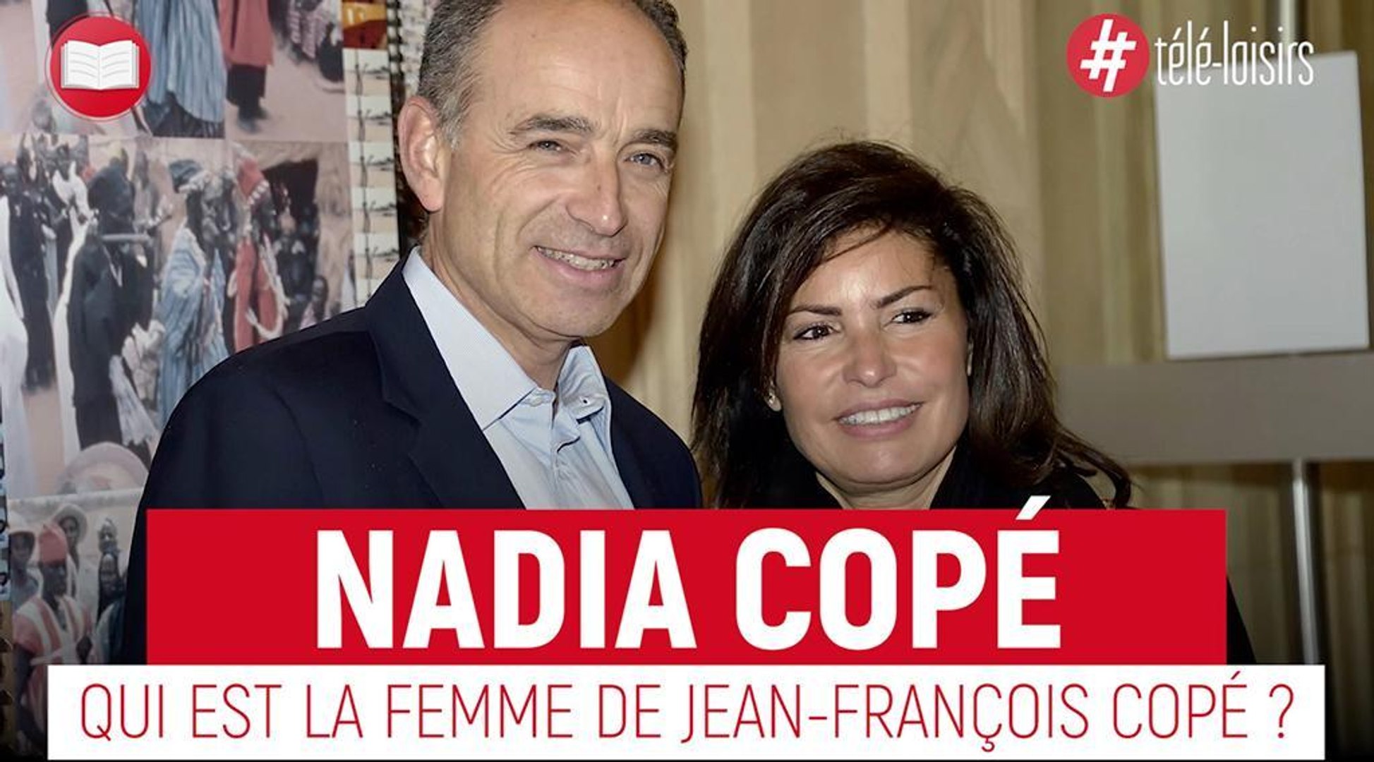 Qui est Nadia, la femme de Jean-François Copé ? - Vidéo Dailymotion