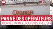 Abonnés Orange, Bouygues Télécom, Free, SFR... voici pourquoi vous rencontrez des problèmes depuis ce matin !