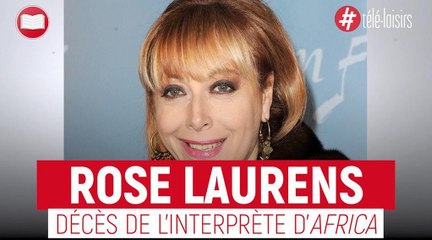 Rose Laurens, l'interprète d'Africa, est décédée à l'âge de 65 ans