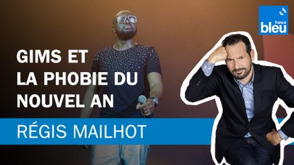 Régis Mailhot : Gims et la phobie du nouvel an