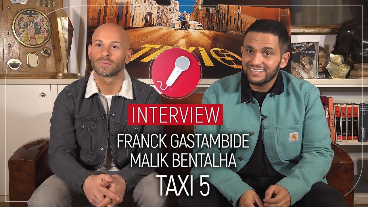 Taxi 5 : bolide ou 2CV, boire ou conduire... L'interview à 100 à l'heure de Franck Gastambide et Malik Bentalha
