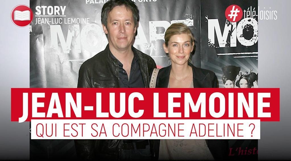 Qui est Adeline, la compagne de Jean-Luc Lemoine ?