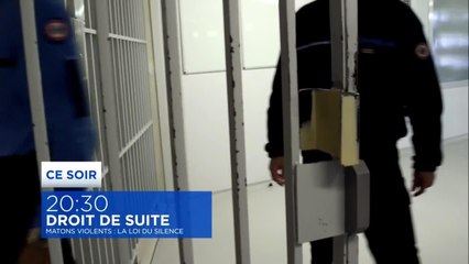 Matons violents : la loi du silence - 21 mars
