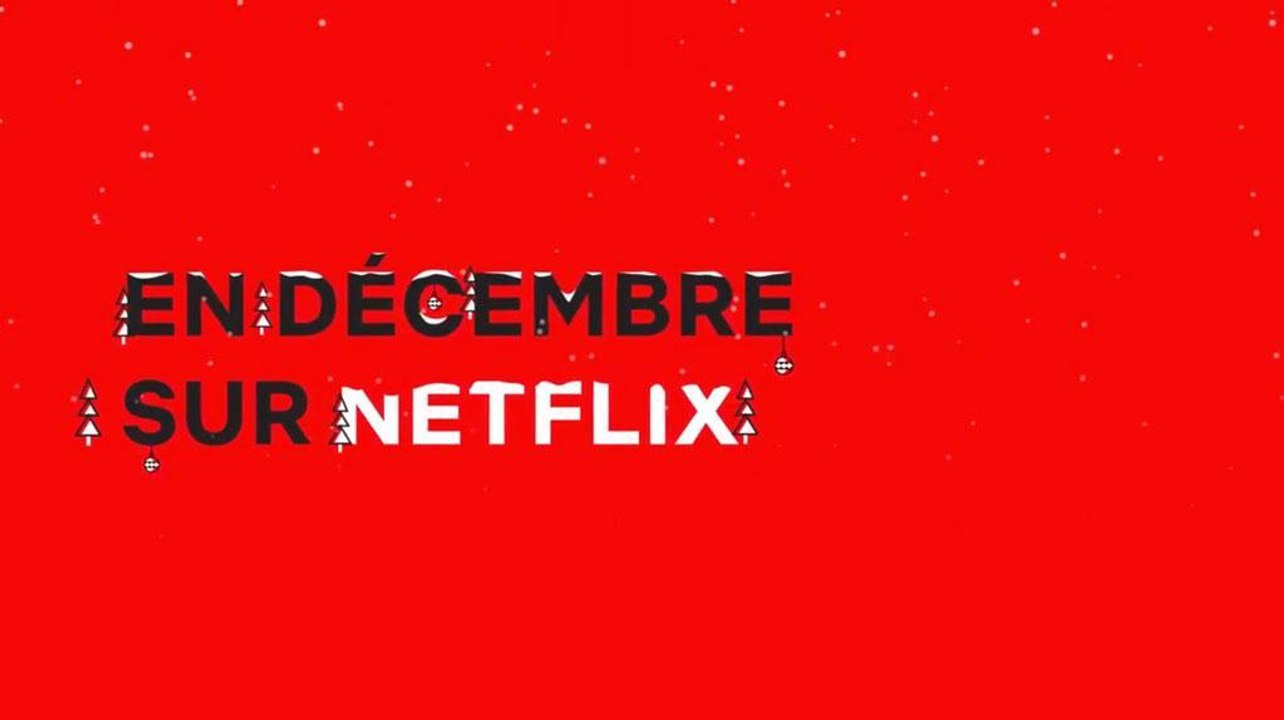 Bande-annonce : nouveautés Netflix décembre 2017
