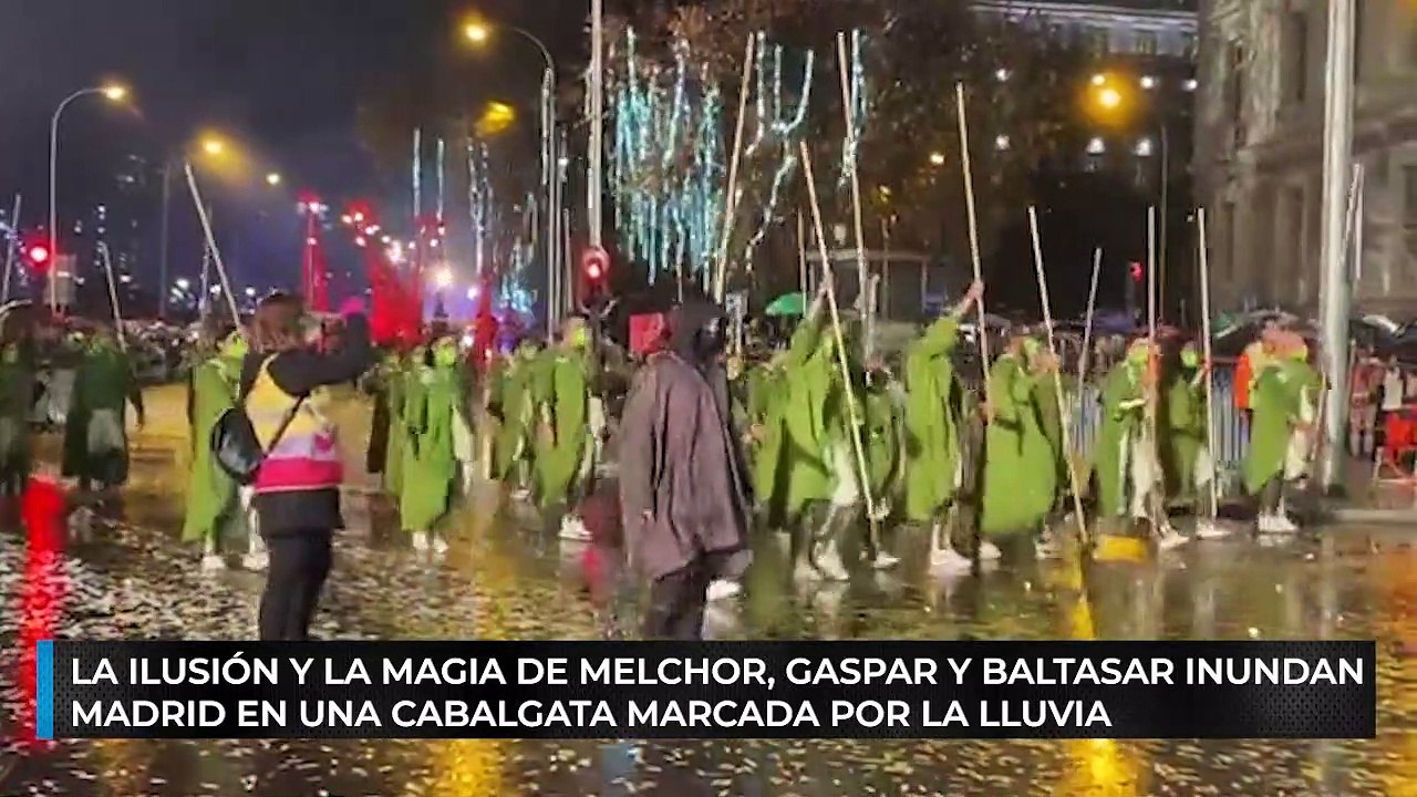 La ilusión y la magia de Melchor, Gaspar y Baltasar inundan Madrid en una Cabalgata marcada por la lluvia