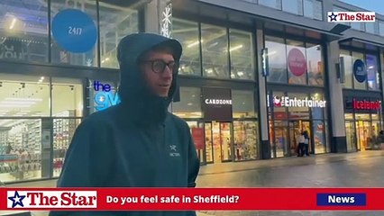Do you feel safe in Sheffield?