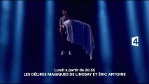 Les délires magiques de Lindsay et Eric Antoine -31 juillet