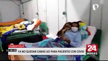 Lambayeque: hospitales ya no cuentan con camas UCI para pacientes con Covid-19