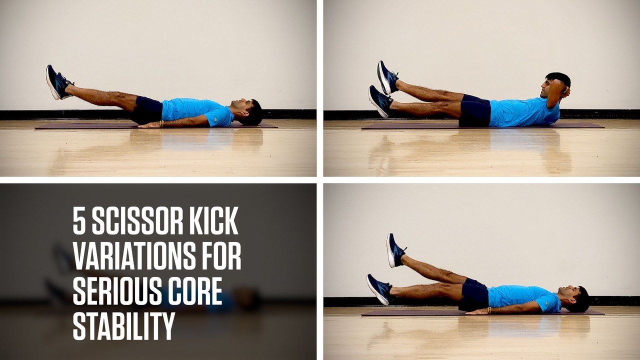 5 Scissor Kick Variations for Serious Core Stability