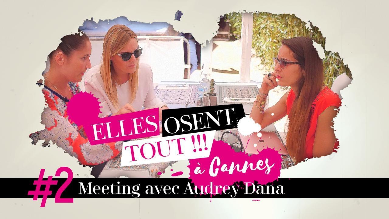 Elles osent tout à Cannes épisode 2 : Justine et Joséphine convoitent Audrey Dana !