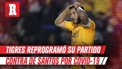 Santos vs Tigres será programado tras 12 positivos por covid-19 en el cuadro felino