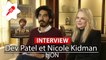 Dev Patel et Nicole Kidman nous parlent de Lion, film tiré d'une incroyable histoire vraie