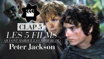 Peter Jackson : les 5 films qui ont marqué sa carrière (CLAP 5)