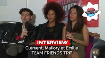 Friends Trip 3 : Clément, Mallory et Emilie se confient sur leur retour dans l'aventure !