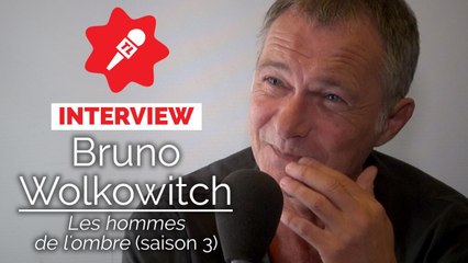Bruno Wolkowitch (Les hommes de l'ombre, saison 3)  : "J'étais en larmes pour la scène de la fusillade"