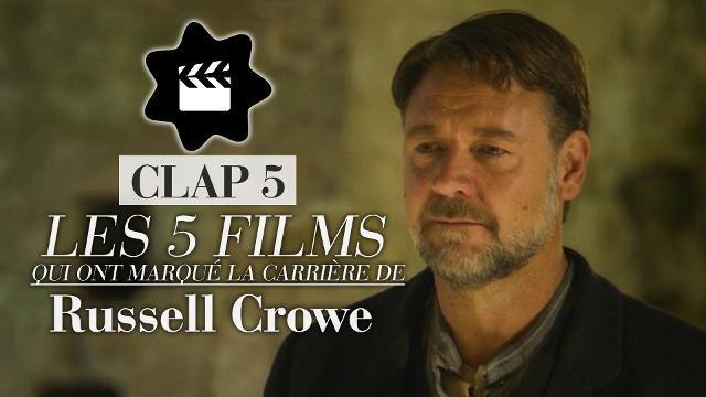 Gladiator, Robin des bois,... le Clap 5 de Russell Crowe