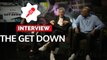The Get Down : Baz Luhrmann évoque sa toute première série télé