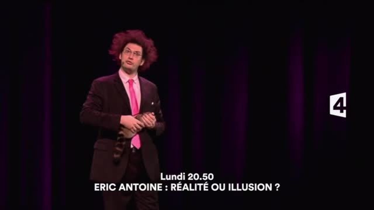 Bande-annonce : Eric Antoine, illusion ou réalité ? (France 4) Lundi 4 juillet à 20h55