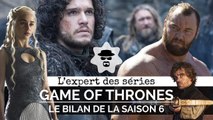 L'Expert des séries : la saison 6 de Game of Thrones a-t-elle tenu ses promesses ?