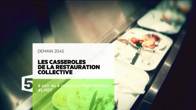 Bande-annonce - Les casseroles de la restauration collective (France 5) Mardi 3 mai à 20h45