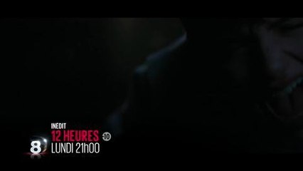 Bande-annonce - 12 heures (D8) - Lundi 25 avril