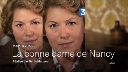 Bande-annonce - La bonne dame de Nancy (France 3) Mardi 3 mai à 20h55