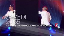Bande-annonce - Le plus grand cabaret du monde (France 2) Samedi 30 avril à 20h55