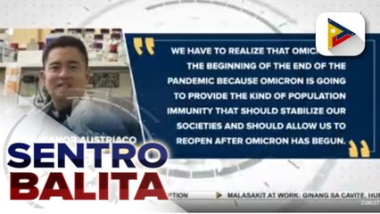 Fr. Austriaco: Omicron is the beginning of the end of the pandemic; Dr. Salvana, naniniwalang kaya ng bakuna na gawing common cold ang COVID-19
